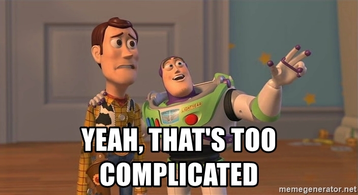 yeah-thats-too-complicated.jpg